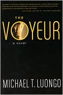 Book cover image of The Voyeur by Michael T. Luongo