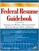 Book cover image of Federal Resume Guidebook: Strategies for Writing a Winning Federal Electronic Resume, KSAs, and Essays by Kathryn K. Troutman