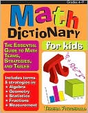 Theresa Fitzgerald: Math Dictionary for Kids: The Essential Guide to Math Terms, Strategies, and Tables
