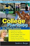 Sandra Berger: College Planning for Gifted Students: Choosing and Getting into the Right College