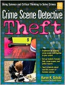 Karen Schulz: Crime Scene Detective: Theft