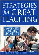 Book cover image of Strategies for Great Teaching: Maximize Learning Moments by Mark Reardon