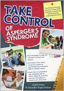 Janet Price: Take Control of Asperger's Syndrome: The Official Strategy Guide for Teens With Asperger's Syndrome and Nonverbal Learning Disorders
