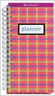 American Girl Publishing: A Smart Girl's Planner: Full of secrets and skills that they don't teach you in school