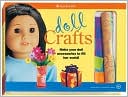 Book cover image of Doll Crafts: Make your doll accessories to fill her world! by Trula Magruder