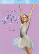 Book cover image of Bravo, Mia! (American Girl Today Series) by Laurence Yep