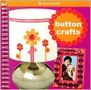 Book cover image of Button Crafts by American Girl Editors