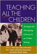 Diane Lapp: Teaching All the Children: Strategies for Developing Literacy in an Urban Setting