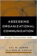 Cal W. Downs: Assessing Organizational Communication: Strategic Communication Audits (Guilford Communication)
