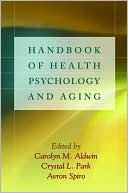Carolyn M. Aldwin: Handbook of Health Psychology and Aging