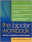 Book cover image of Bipolar Workbook: Tools for Controlling Your Mood Swings by Monica Ramirez Basco