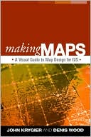 Book cover image of Making Maps: A Visual Guide to Map Design for GIS by John Krygier