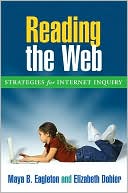 Book cover image of Reading the Web: Strategies for Internet Inquiry by Maya B. Eagleton