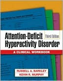 Book cover image of Attention-Deficit Hyperactivity Disorder: A Clinical Workbook by Russell A. Barkley