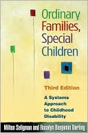 Milton Seligman: Ordinary Families, Special Children: A Systems Approach to Childhood Disability