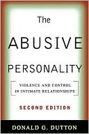 Donald G. Dutton: Abusive Personality: Violence and Control in Intimate Relationships