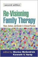 Monica McGoldrick: Re-Visioning Family Therapy: Race, Culture, and Gender in Clinical Practice