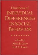 Mark R. Leary: Handbook of Individual Differences in Social Behavior