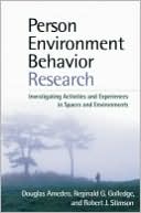 Douglas Amedeo: Person-Environment-Behavior Research: Investigating Activities and Experiences in Spaces and Environments