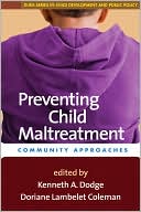 Book cover image of Preventing Child Maltreatment: Community Approaches (Duke Series in Child Develpment and Public Policy Series) by Kenneth A. Dodge