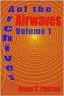 Book cover image of Archives of the Airwaves Vol. 1 by Roger  C. Paulson C.