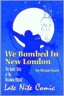 Book cover image of We Bombed in New London by Brian Gari