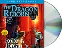 Robert Jordan: The Dragon Reborn (Wheel of Time Series #3)