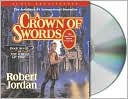 Robert Jordan: A Crown of Swords (Wheel of Time Series #7)