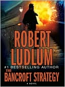 Book cover image of The Bancroft Strategy by Robert Ludlum