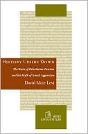 Book cover image of History Upside Down: The Roots of Palestinian Fascism and the Myth of Israeli Aggression by David Meir-Levi