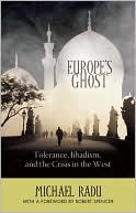 Book cover image of Europe's Ghost: Tolerance, Jihadism, and the Crisis in the West by Michael Radu