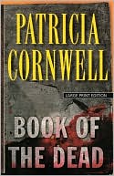 Patricia Cornwell: Book of the Dead (Kay Scarpetta Series #15)