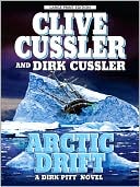Clive Cussler: Arctic Drift (Dirk Pitt Series #20)