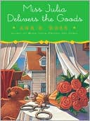 Ann B. Ross: Miss Julia Delivers the Goods (Miss Julia Series #10)