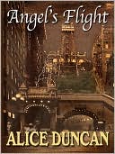 Alice Duncan: Angel's Flight