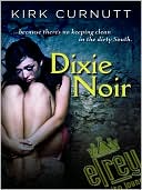 Book cover image of Dixie Noir by Kirk Curnutt