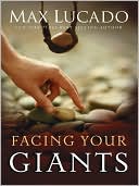 Book cover image of Facing Your Giants by Max Lucado
