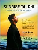 Ramel Rones: Sunrise Tai Chi: Awaken, Heal and Strengthen Your Mind, Body and Spirit