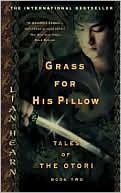 Lian Hearn: Grass for His Pillow (Tales of the Otori Series #2)