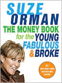 Book cover image of The Money Book for the Young, Fabulous and Broke by Suze Orman