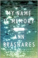 Ann Brashares: My Name Is Memory