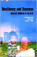 Book cover image of Resiliency and Success: Migrant Children in the U.S. by Pedro Reyes