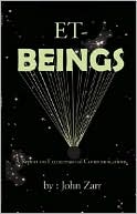 Book cover image of ET - Beings: A Report on Extraterrestrial Communications by John Zarr