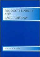 Book cover image of Products Liability and Basic Tort Law by Martin A. Kotler