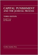 Randall Coyne: Capital Punishment and the Judicial Process