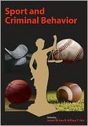 Book cover image of Sport and Criminal Behavior by Jason W. Lee