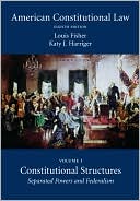 Louis Fisher: American Constitutional Law