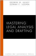 George W. Kuney: Mastering Legal Analysis and Drafting