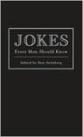Book cover image of Jokes Every Man Should Know by Don Steinberg