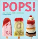 Book cover image of Pops!: Icy Treats for Everyone by Krystina Castella